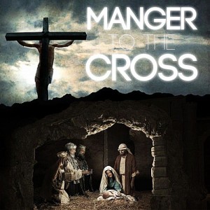 from manger to cross