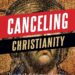 Canceling Christianity cover